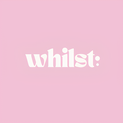 whilst